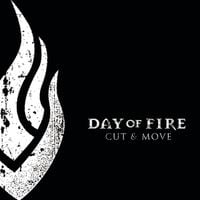 Day Of Fire - Cut And Move
