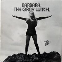 Barbara, The Gray Witch - Barbara, The Gray Witch.