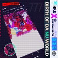 HKE - Birth Of Da Nu World