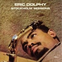Eric Dolphy - Stockholm Sessions