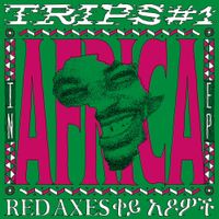 Red Axes - Trips #1: In Africa EP