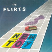 The Flirts - New Toy
