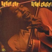 Buddy Guy - Stone Crazy!