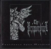 Thy Primordial - Pestilence Upon Mankind