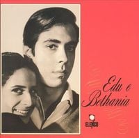 Edu Lobo / Maria Beth&acirc;nia - Edu e Bethania