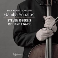 Steven Isserlis / Richard Egarr - Gamba Sonatas