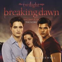 Carter Burwell - The Twilight Saga: Breaking Dawn - Part 1 (The Score)
