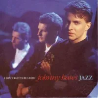 Johnny Hates Jazz - I Don't Want To Be A Hero