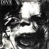 Dive - First Album