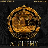 Kingdom Kome & Onaje Jordan - Alchemy