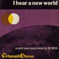Joe Meek & The Blue Men - I Hear a New World, Part 1