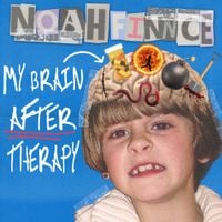 NOAHFINNCE - MY BRAIN AFTER THERAPY