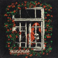 Slugcrust - From Whom Hell Shall Never Depart