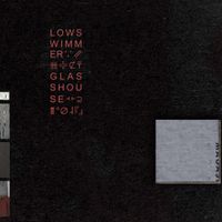Lowswimmer - Glasshouse 1