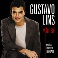 Gustavo Lins - Vida Real