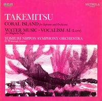 Yomiuri Nippon Symphony Orchestra - Coral Island; Water Music; Vocalism Ai