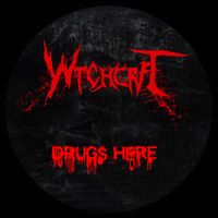 WTCHCRFT - Drugs Here