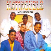 Katinguel&ecirc; - Meu Recado