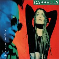 Cappella - U Got 2 Know