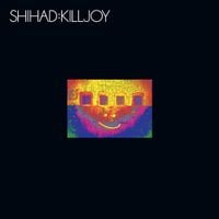 Shihad - Killjoy