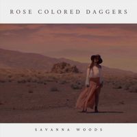 Savanna Woods - Rose Colored Daggers