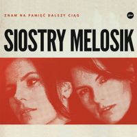 Siostry Melosik - Znam na pamięć dalszy ciąg