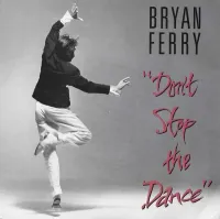 Bryan Ferry - Don't Stop the Dance