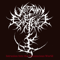 Uncertainty Of Existence - Intrusion Into the Unconscious World