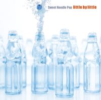 Little By Little - Sweet Noodle Pop