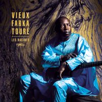 Vieux Farka Tour&eacute; - Les Racines