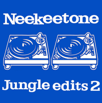 Neekeetone - Jungle Edits 2
