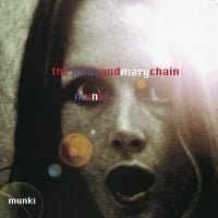 The Jesus and Mary Chain - Munki