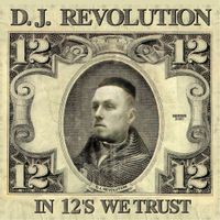 DJ Revolution - In 12''s We Trust