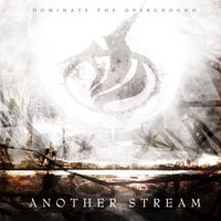 Another Stream - Dominate the Overground