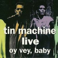 Tin Machine - Tin Machine Live: Oy Vey, Baby