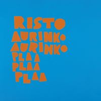Risto - Aurinko aurinko plaa plaa plaa
