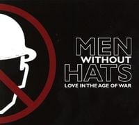 Men Without Hats - Love in the Age of War