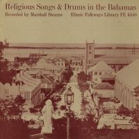 Various Artists - Religious Songs & Drums in the Bahamas