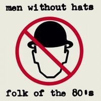 Men Without Hats - Folk of the 80's