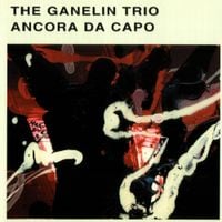 The Ganelin Trio - Ancora da Capo