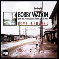 Bobby Watson - Love Remains