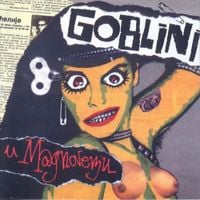 Goblini - U magnovenju