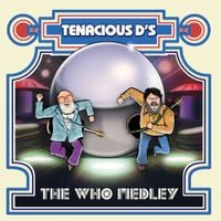Tenacious D - Tenacious D's the Who Medley