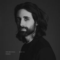 Max LL - Orchestral Works