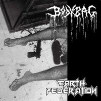 Earth Federation - Bodybag & Earth Federation Split