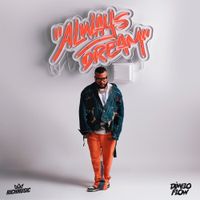 D&iacute;melo Flow - Always Dream
