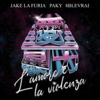 Jake La Furia - L'amore e la violenza