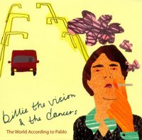 Billie The Vision & The Dancers - The World According to Pablo