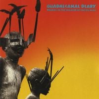 Guadalcanal Diary - Walking in the Shadow of the Big Man