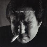 Bill Hicks - Rant in E-Minor